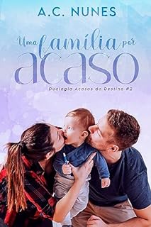 Livro UMA FAMÍLIA POR ACASO (Duologia Acasos do Destino Livro 2)
