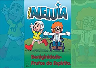 Livro Família Aleluia - Benignidade: Frutos do Espírito
