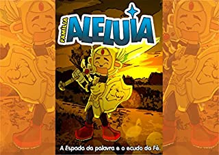 Livro Família Aleluia - A espada da Palavra e o escudo da Fé: A armadura de Deus