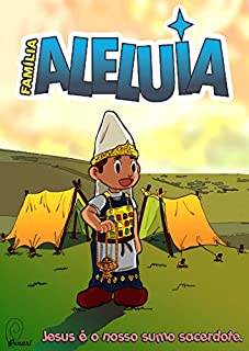 Livro Família Aleluia - Jesus é o nosso sumo sacerdote