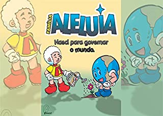 Livro Família Aleluia: Nasci para governar o mundo (Porque nasci? Livro 3)