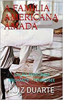 Livro A FAMÍLIA AMERICANA AMADA: NAÇÃO PEREGRINA BRILHANTE - TENNESSEE