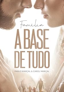 Livro Família: A Base de Tudo: Pablo Marçal e Carol Marçal