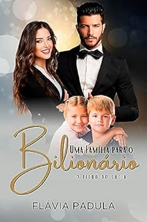 Livro Uma Família Para o Bilionário: O Filho do Sheik