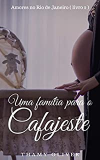 Livro Uma família para o Cafajeste - Amores no Rio de Janeiro ( livro 2 )