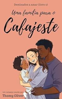 Livro Uma família para o Cafajeste: Destinados a amar (livro2)