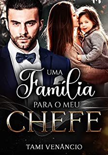 Livro UMA FAMÍLIA PARA O MEU CHEFE