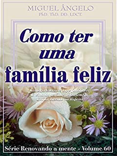 Livro Como Ter uma Família Feliz