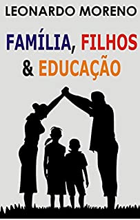 Livro Família, Filhos e Educação: Reflexões