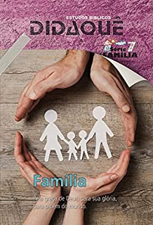 Livro Família: Pela graça de Deus, para sua glória, para o bem do mundo.