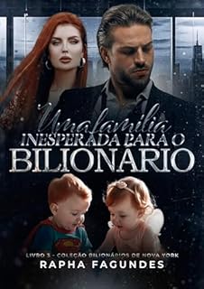 Livro Uma família inesperada para o Bilionário (Bilionários de Nova York Livro 3)