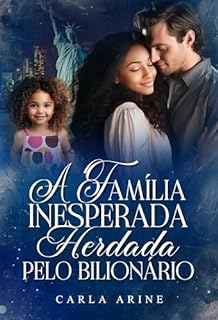 Livro A Família Inesperada Herdada Pelo Bilionário: Livro Único