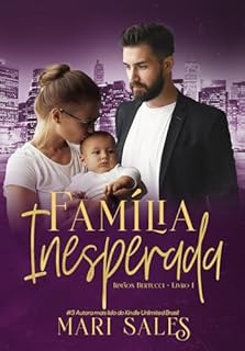 Livro Família Inesperada (Irmãos Bertucci Livro 1)