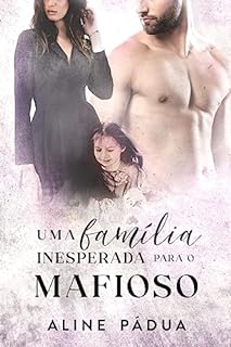 Livro UMA FAMÍLIA INESPERADA PARA O MAFIOSO