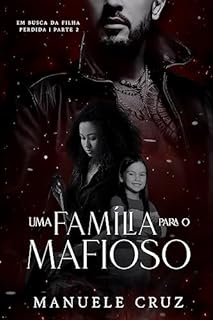 Livro Uma família para o mafioso - Em busca da filha perdida (Livro 2)