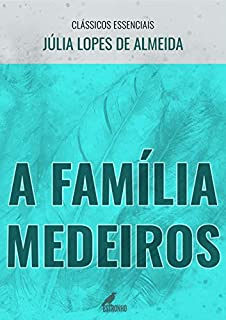 Livro A Família Medeiros (Clássicos Essenciais)
