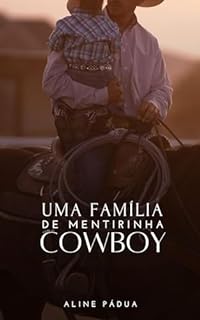 Livro UMA FAMÍLIA DE MENTIRINHA COM O COWBOY