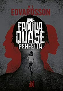 Uma família quase perfeita