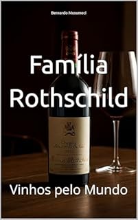 Livro Família Rothschild: Vinhos pelo Mundo (Wines of the World)