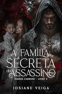 Livro A Família Secreta do Assassino (Máfia Lobos de Sangue - Irmãos Carbone Livro 3)