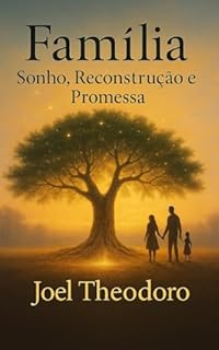 Livro Família — sonho, reconstrução e promessa: Redescobrindo o projeto de Deus em Gênesis