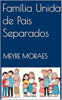 Livro Família Unida de Pais Separados