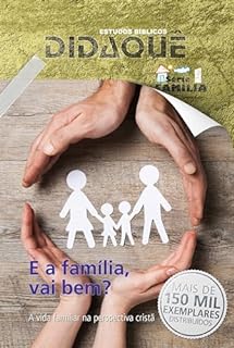 Livro E A FAMÍLIA, VAI BEM?: A vida familiar na perspectiva cristã