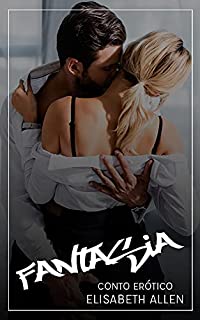 Livro Fantasia: Conto erótico