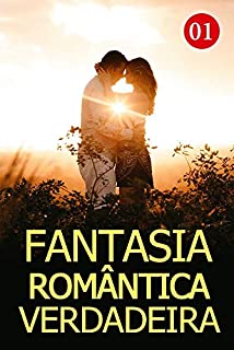 Livro Fantasia Romântica Verdadeira 1: Derrubou Benjamin por acidente