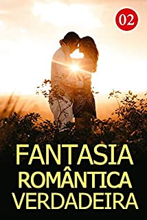 Livro Fantasia Romântica Verdadeira 2: O Comportamento Estranho de Benjamin