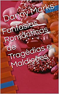 Livro Fantasias Românticas de Tragédias e Maldições