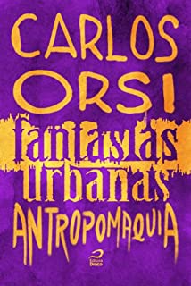 Livro Fantasias Urbanas - Antropomaquia