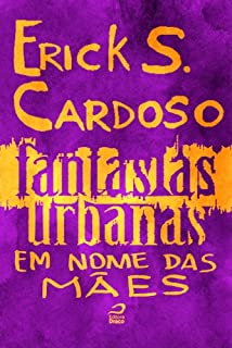 Livro Fantasias Urbanas - Em nome das mães