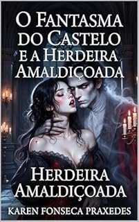 Livro O Fantasma do Castelo e a Herdeira Amaldiçoada