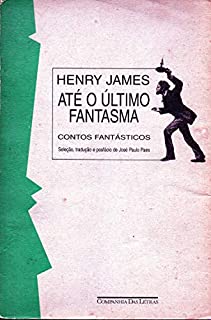 Livro Até o último fantasma: Contos fantásticos