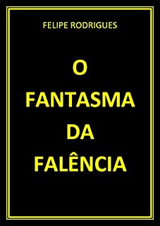 Livro O FANTASMA DA FALÊNCIA