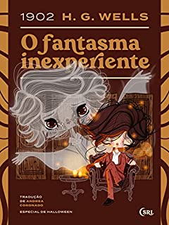 O Fantasma Inexperiente (Sociedade das Relíquias Literárias Livro 19)