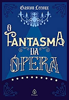 Livro O Fantasma da Ópera (Clássicos da literatura mundial)