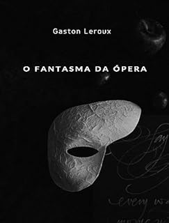 Livro O Fantasma da Ópera (traduzido)