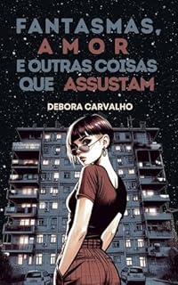 Livro Fantasmas, amor e outras coisas que assustam