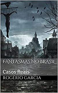 Livro Fantasmas no Brasil: Casos Reais