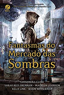 Livro Fantasmas do mercado das sombras