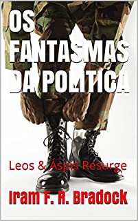 Livro OS FANTASMAS DA POLITICA: Leos & Áspis Resurge