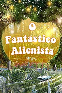 Livro O Fantástico Alienista: A Conspiração Conspiracionista