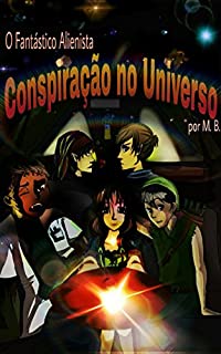 Livro O Fantástico Alienista: Conspiração no Universo