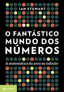 Livro O fantástico mundo dos números: A matemática do zero ao infinito