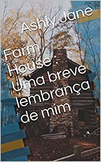 Livro Farm House : Uma breve lembrança de mim
