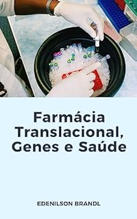 Livro Farmácia Translacional, Genes e Saúde