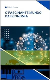 Livro O FASCINANTE MUNDO DA ECONOMIA