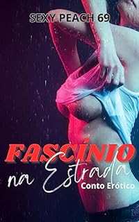 Livro Fascínio na Estrada: Conto Erótico